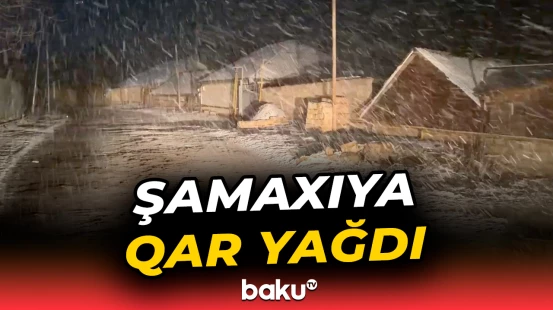 Şamaxıya küləklə müşayiət olunan qar yağdı