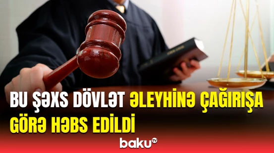 DTX-nin saxladığı şəxs kimdir? | Məhkəmədə nələr yaşandı?