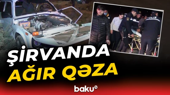 Şirvanda avtomobillər toqquşdu | Ölən və yaralananlar var