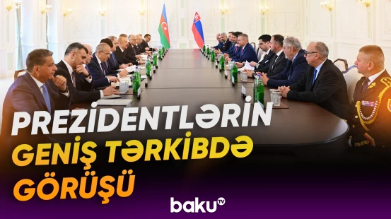 İlham Əliyevin Şuşada Slovakiya Prezidenti ilə geniş tərkibdə görüşü olub