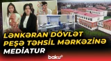 Lənkəran Dövlət Peşə Təhsil Mərkəzinə mediatur