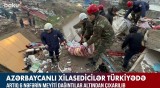 Azərbaycanlı xilasedicilər Türkiyədə