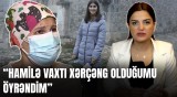 "Hamilə vaxtı xərçəng olduğumu öyrəndim" - ARZUNUN VAXTI