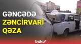 Zəncirvari qəzada 5 avtomobilə ciddi ziyan dəydi | Gəncə