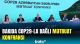 COP29 Azərbaycan Sədrliyinin Mətbuat Konfransı