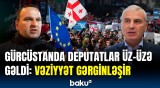 Gürcüstanda genişmiqyaslı etirazlar davam edir | Deputatlar “Baku TV”yə danışdı