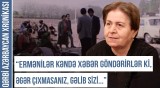 "Camaat pərən-pərən düşdü, hərə bir tərəfə dağıldı" | Qərbi Azərbaycan Xronikası
