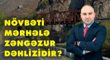 "Ermənistan Zəngəzur dəhlizinin açılması ilə bağlı qərar verəcək" - BAKU ANALİTİK