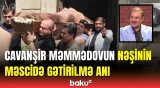 Əməkdar artist Cavanşir Məmmədovun nəşi məscidə gətirildi