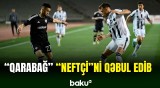 Azərbaycan Kuboku: "Qarabağ" - "Neftçi" matçı