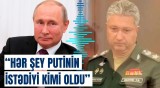 Putinin Ukraynaya göndərdiyi general, əslində, niyə həbs edildi?