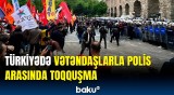 Türkiyədə aksiya keçirildi | Onlarla polis yaralandı