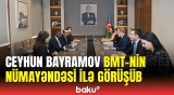 Ceyhun Bayramov BMT-nin Baş katibinin müşaviri ilə görüşüb