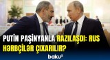 Paşinyan və Putin nələrdən danışdı? - Ermənistanla Rusiya arasında anlaşma
