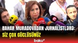 Bahar Muradova jurnalistlərdən nə xahiş etdi?