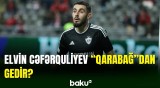 Elvin Cəfərquliyev üçün “Qarabağ”a təklif göndəriləcək