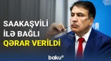 Gürcüstan qalib gəldi | Saakaşvili ilə bağlı nə qərar verildi?