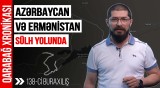 Sərhədlər və diplomatiya: Azərbaycan və Ermənistan sülh yolunda - QARABAĞ XRONİKASI 138