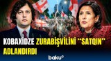 Gürcüstanda ara yenə qarışdı | Baş nazirdən Zurabişviliyə ağır sözlər