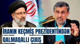 İranın eks-prezidenti tənqid atəşinə tutuldu | Rəisi barədə nə dedi?