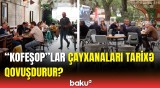 "Kofeşop"larla çayxanalar arasında rəqabət gedir | Kulturoloq