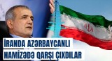 Pezeşkianla bağlı qərar | Azərbaycanlı namizəd İranda aldadıldı?