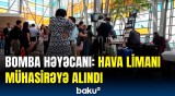 Ermənistan polisi ayağa qaldırıldı | Hava limanında təhlükəli anlar