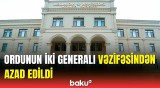 Azərbaycan Ordusunun ehtiyata buraxılan generalları kimdir?