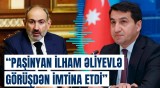 Ermənistanın bu addımı atması... | Hikmət Hacıyevdən mühüm açıqlama
