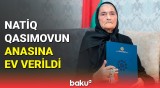 Milli Qəhrəman Natiq Qasımovun anası mənzillə təmin olundu