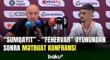 Samir Abasovun "Fehervar"la oyundan sonra mətbuat konfransı