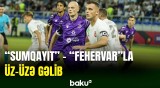 "Sumqayıt" klubu "Fehervar"ı qəbul edib
