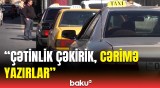 Bu qaydanı pozan taksi sürücülərini hansı cəzalar gözləyir? | Qaydalar sərtləşdirildi