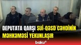 Fazil Mustafaya qarşı silahlı hücum edənlərə ağır cəza istənildi