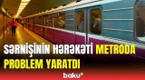 Metroda baş verən insidentlə bağlı "Bakı Metropoliteni"ndən açıqlama