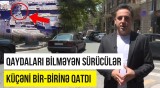 Yol nişanları yoxdursa... | Sürücülər niyə özbaşınalıq edir? - NECƏ OLMALIDIR?