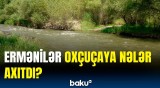 Bu iki çayı elə çirkləndirdilər ki... | Ermənistanın təhdidləri ilə bağlı “EPF”dən açıqlama