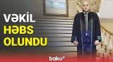 Həbs olunan vəkil nədə ittiham olunur? | Baş Prokurorluq məlumat yaydı