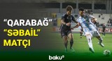 “Qarabağ” klubu “Səbail”lə qarşılaşıb