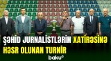 Bakıda şəhid jurnalistlərin xatirəsinə həsr olunan turnir başlayıb