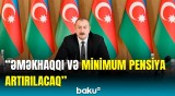 İlham Əliyevdən əməkhaqqı və minimum pensiya artımı ilə bağlı açıqlama