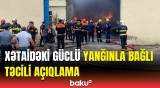 Xətaidəki yanğınla bağlı yeni məlumatlar | FHN-dən açıqlama