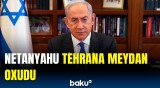 İranda İsrailin əlinin çata bilməyəcəyi yer yoxdur | Benyamin Netanyahu