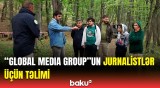 Media nümayəndələrinə ekstremal şəraitdə həyatda qalmaq öyrədildi | “Global Media Group”