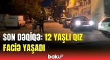 12 yaşlı məktəblinin başına elə şey gəldi ki... | Sumqayıtda dəhşətli hadisə