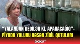 Şəhərin mərkəzini kimlər zibilxanaya çevirib? - Qurumdan gülünc cavab