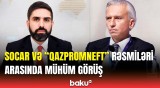 SOCAR “Qazpromneft” ilə müzakirələr aparır | Maraq doğuran məsələlər