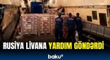 Rusiya FHN məlumat yaydı | Beyruta göndərilən humanitar yardımın görüntüləri