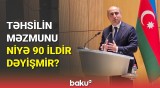 Təhsillə bağlı nələr dəyişdirilməlidir? - Nazir əsas məqamları vurğuladı