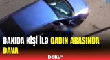 Kişi ilə qadın arasında mübahisə dava ilə nəticələndi